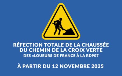 TRAVAUX – CHEMIN DE LA CROIX VERTE