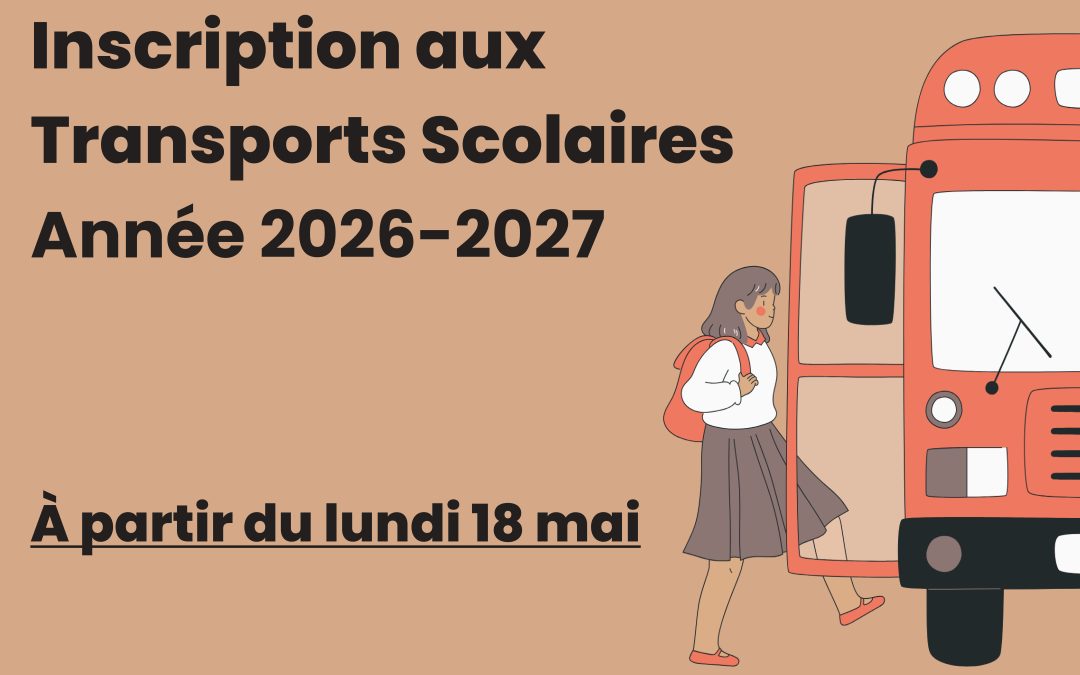 Inscription aux Transports Scolaires pour l’année 2026-2027